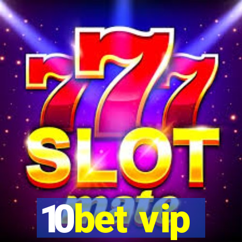 10bet vip